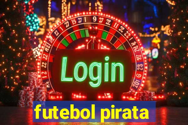 futebol pirata